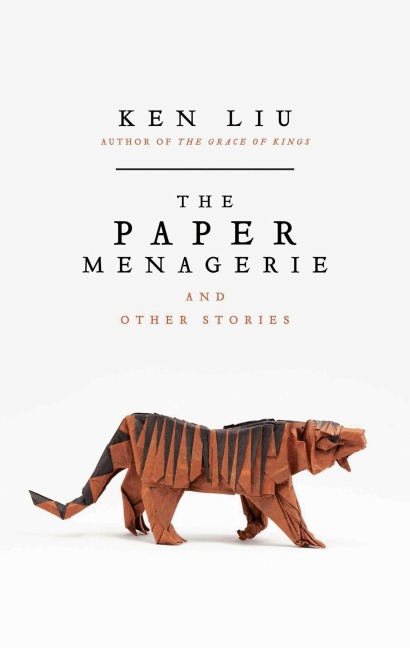 The Paper Menagerie - Ken Liu