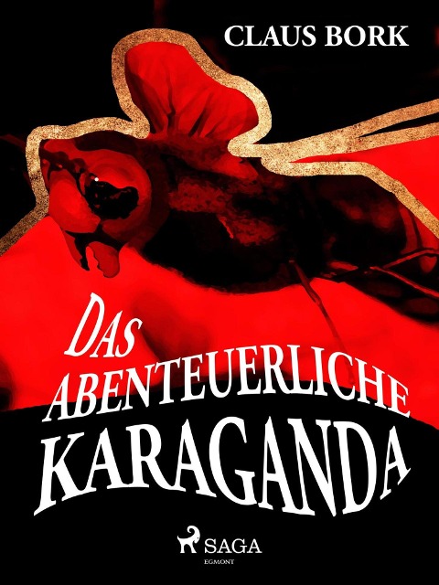Das abenteuerliche Karaganda - Claus Bork