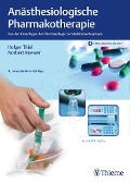 Cover-Bild zum Titel 'Anästhesiologische Pharmakotherapie' von 'Holger Thiel, Norbert Roewer'