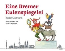 Cover-Bild zum Titel 'Eine Bremer Eulenspiegelei' von 'Rainer Stollmann'