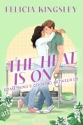 Cover-Bild zum Titel 'The Heat is on - Something's Cooking Between Us' von 'Felicia Kingsley'