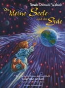 Cover-Bild zum Titel 'Die kleine Seele und die Erde' von 'Neale Donald Walsch'