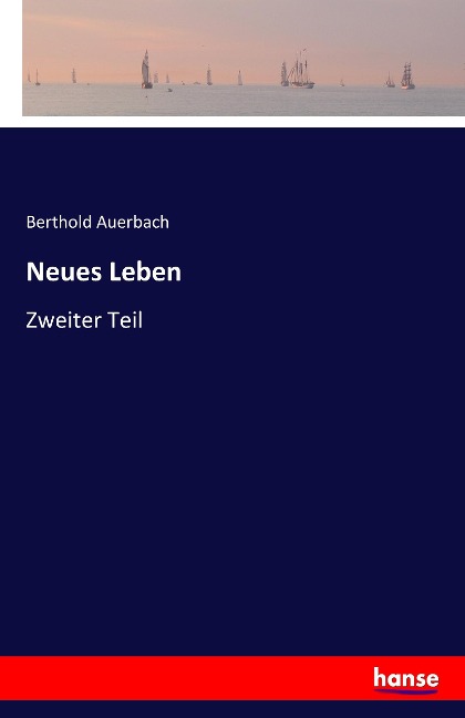 Neues Leben - Berthold Auerbach