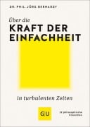 Cover-Bild zum Titel 'Über die Kraft der Einfachheit in turbulenten Zeiten' von 'Jörg Bernardy'