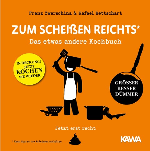 Zum Scheißen reichts - jetzt erst recht! - Rafael Bettschart, Franz Zwerschina