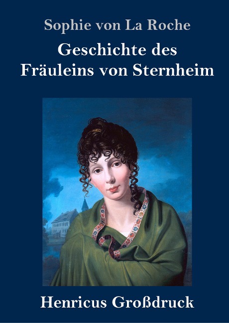 Geschichte des Fräuleins von Sternheim (Großdruck) - Sophie Von La Roche