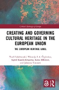 Cover-Bild zum Titel 'Creating and Governing Cultural Heritage in the European Union' von 'Tuuli Lähdesmäki, Viktorija L. A. Ceginskas, Sigrid Kaasik-Krogerus, Katja Mäkinen, Johanna Turunen'