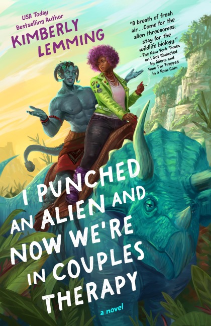 I Punched an Alien and Now We're in Couples Therapy - Kimberly Lemming