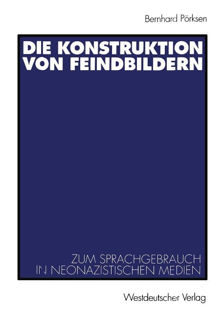Die Konstruktion von Feindbildern - Bernhard Pörksen