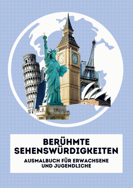 Berühmte Sehenswürdigkeiten. Malbuch für Erwachsene und Jugendliche - Gerhard Hribar