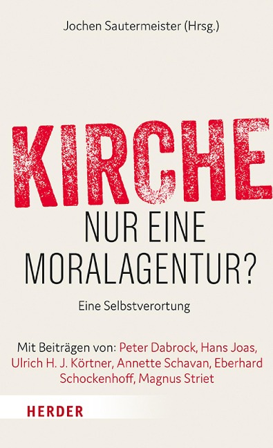 Kirche - nur eine Moralagentur? - 