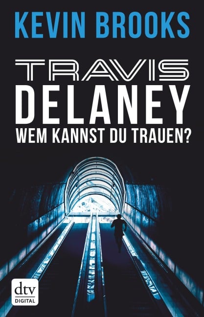 Travis Delaney - Wem kannst du trauen? - Kevin Brooks