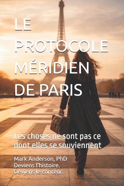 Le Protocole Méridien de Paris - Mark Anderson