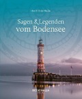 Cover-Bild zum Titel 'Sagen & Legenden vom Bodensee' von 'Horst-Dieter Radke'