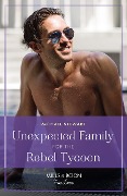 Unexpected Family For The Rebel Tycoon - Rachael Stewart