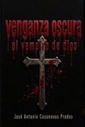 Cover-Bild zum Titel 'Venganza Oscura' von 'José Antoniio Casanovas Prados'