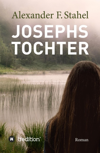 Josephs Tochter - Alexander F. Stahel
