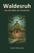 Cover-Bild zum Titel 'Waldesruh' von 'Tanja M. Blicker-Lücke'