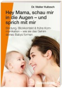 Cover-Bild zum Titel 'Hey Mama, schau mir in die Augen - und sprich mit mir' von 'Walter Hultzsch'