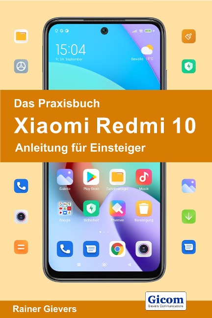 Titel Das Praxisbuch Xiaomi Redmi 10 - Anleitung für Einsteiger - Rainer Gievers