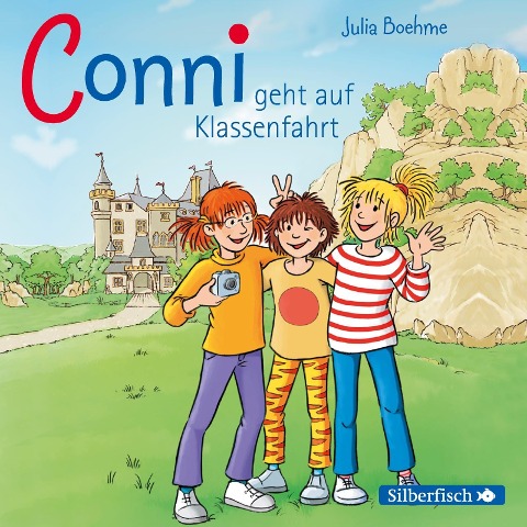 Conni geht auf Klassenfahrt - Julia Boehme