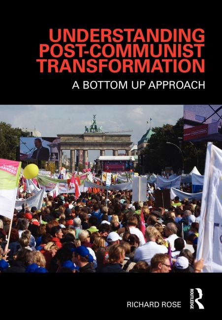 Understanding Post-Communist Transformation - Richard Rose