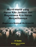 Cover-Bild zum Titel 'Murid-murid yang Harus Kita Jadikan dan Bagaimana Kita Harus Menjadikannya (Seri Kehidupan Kristen, #9)' von 'Al Danks'