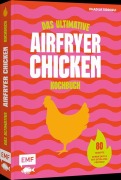Cover-Bild zum Titel 'Das ultimative AIRFRYER CHICKEN Kochbuch' von 'Khadija Siddiqui'