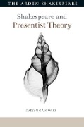 Cover-Bild zum Titel 'Shakespeare and Presentist Theory' von 'Evelyn Gajowski'