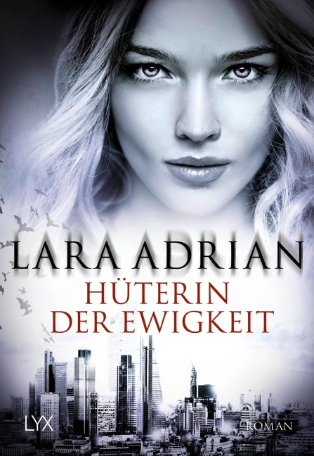 Hüterin der Ewigkeit - Lara Adrian