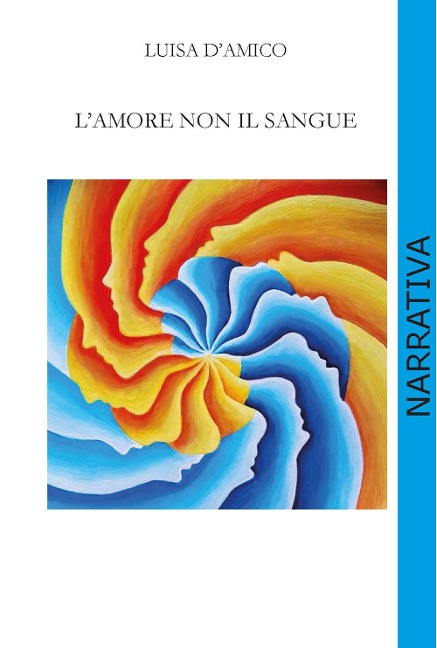 L' amore non il sangue - Luisa D'amico