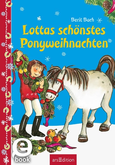 Lottas schönstes Ponyweihnachten (Lotta und Knuffel) - Berit Bach