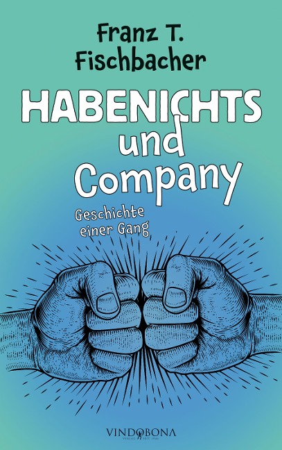 Habenichts und Company - Franz T. Fischbacher