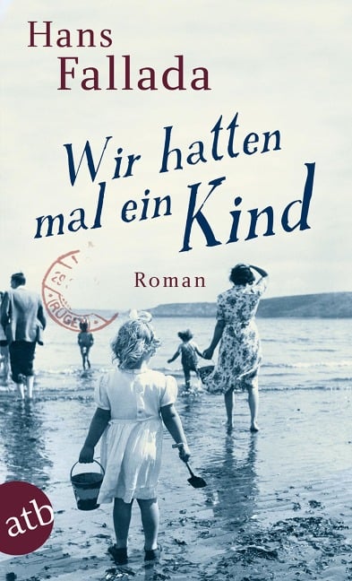 Wir hatten mal ein Kind - Hans Fallada