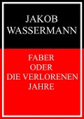 Cover-Bild zum Titel 'Faber oder Die verlorenen Jahre' von 'Jakob Wassermann'