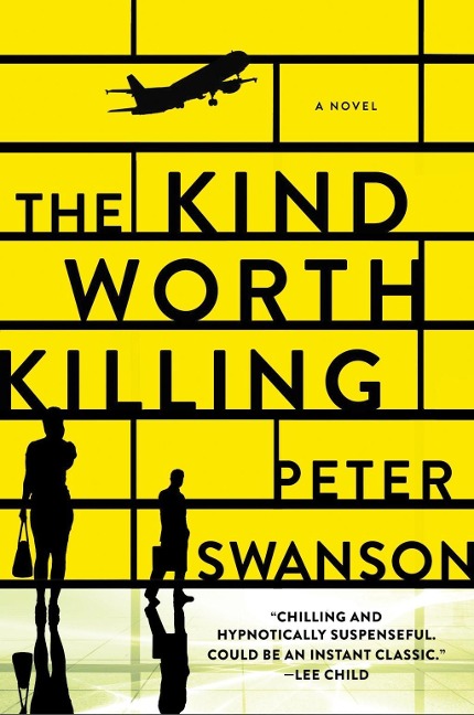 The Kind Worth Killing - Peter Swanson