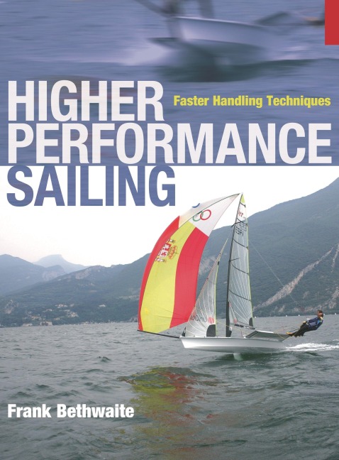 Higher Performance Sailing - Frank Bethwaite