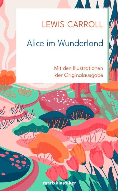Alice im Wunderland - Lewis Carroll