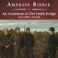 An Occurrence at Owl Creek Bridge and Other Stories Lib/E - Ambrose Bierce