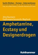 Cover-Bild zum Titel 'Amphetamine, Ecstasy und Designerdrogen' von 'Jörg Daumann, Euphrosyne Gouzoulis-Mayfrank'