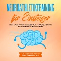 Cover-Bild zum Titel 'Neuroathletiktraining für Einsteiger: Mehr Koordination, Beweglichkeit und Konzentration dank verbesserter Neuroathletik - inkl. 10-Wochen-Plan für das Training im Alltag' von 'Frank Schmalbach'