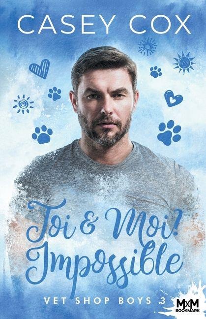 Toi & Moi ? Impossible - Casey Cox