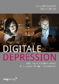 Digitale Depression - Sarah Diefenbach, Daniel Ullrich