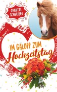 Cover-Bild zum Titel 'Im Galopp zum Hochzeitstag' von 'Chantal Schreiber'