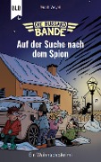 Cover-Bild zum Titel 'Die Bussard-Bande - Auf der Suche nach dem Spion' von 'Noah Weyel'