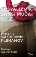 Sosyalizm ve Siyasi Mücadele - Georgiy Valentinovic Plehanov