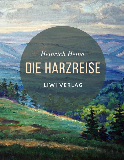 Die Harzreise - Heinrich Heine