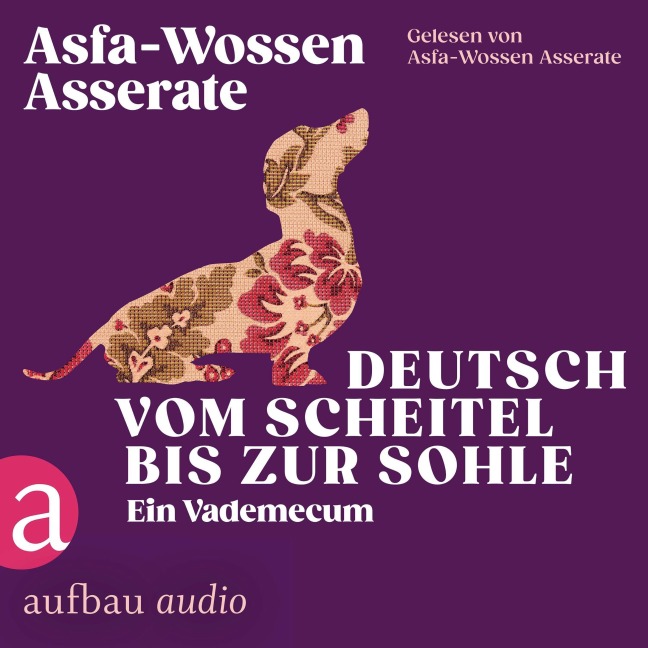 Deutsch vom Scheitel bis zur Sohle - Ein Vademecum - Asfa-Wossen Asserate