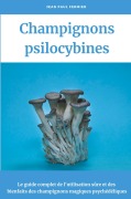 Cover-Bild zum Titel 'Champignons psilocybines' von 'Jean Paul Fermier'