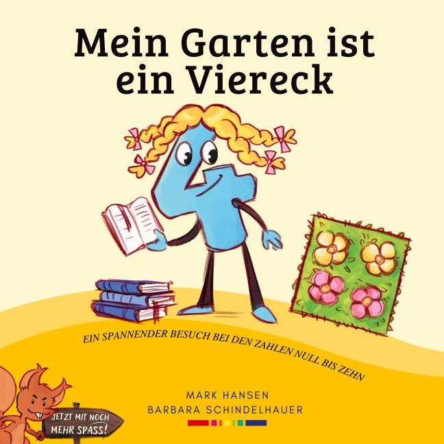 Mein Garten ist ein Viereck - Barbara Schindelhauer, Mark Hansen